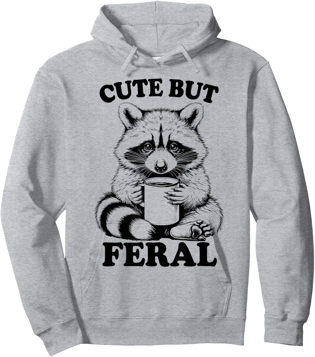 Funny Raccoon With Coffee Cute But Feral Raccoon Trash Panda Hoodie - Hoodie | Ash