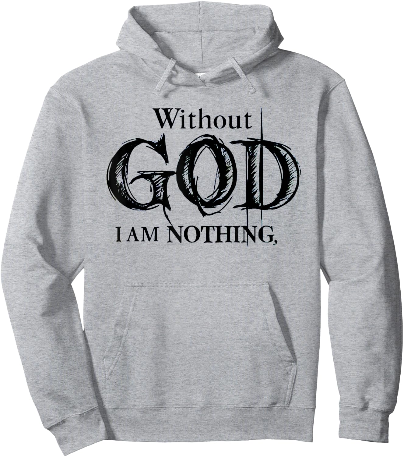 Without God I Am Nothing Funny Christian Hoodie - Hoodie | Ash