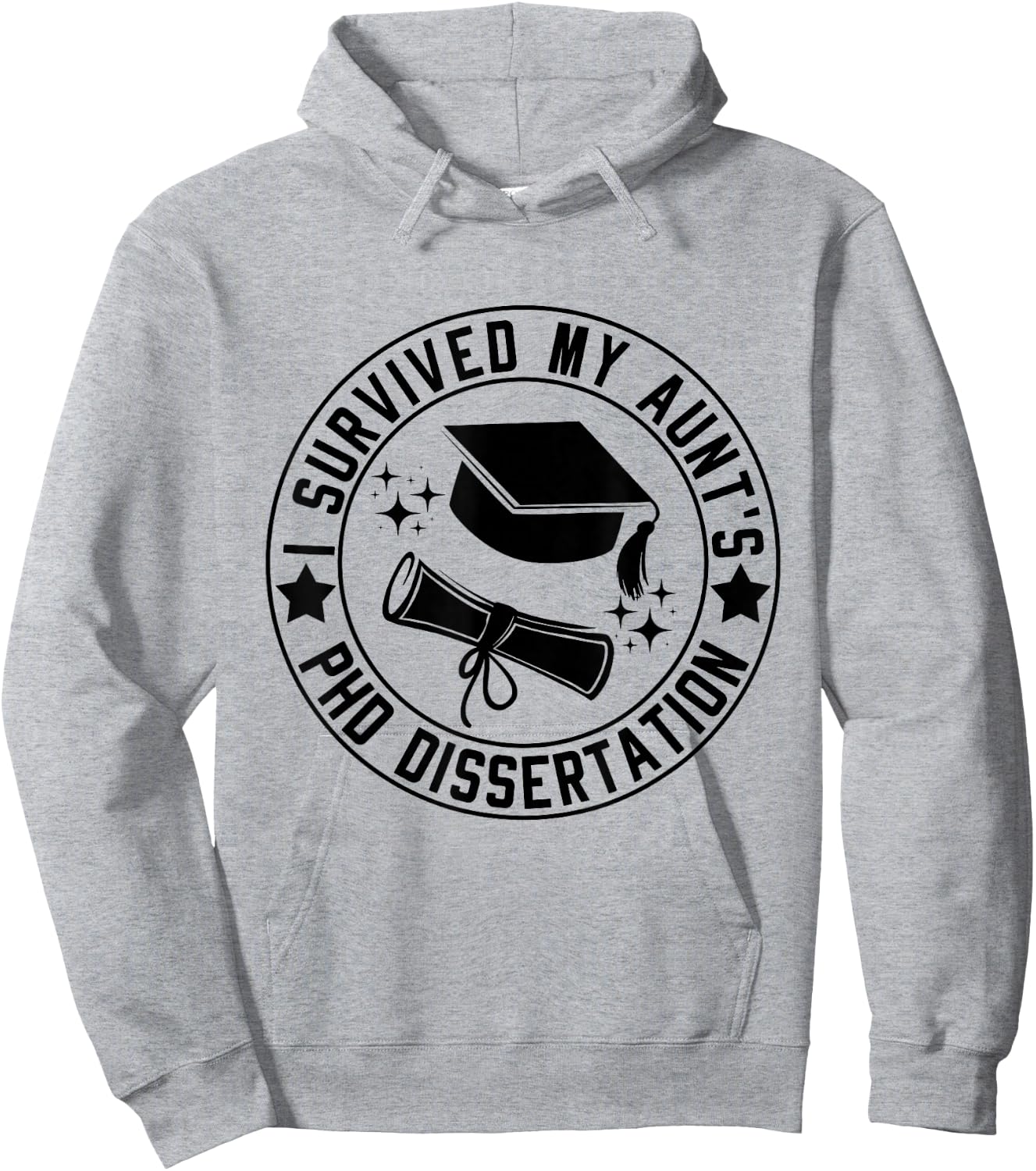 I Survived My Aunt's PhD Dissertation Academic Graduation Hoodie - Hoodie | Ash