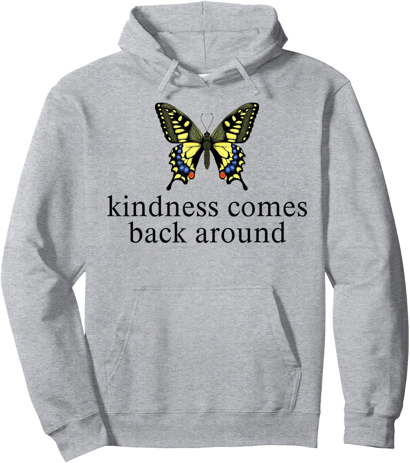 Kindness Comes Back Around Inspirational Butterfly Hoodie - Hoodie | Ash