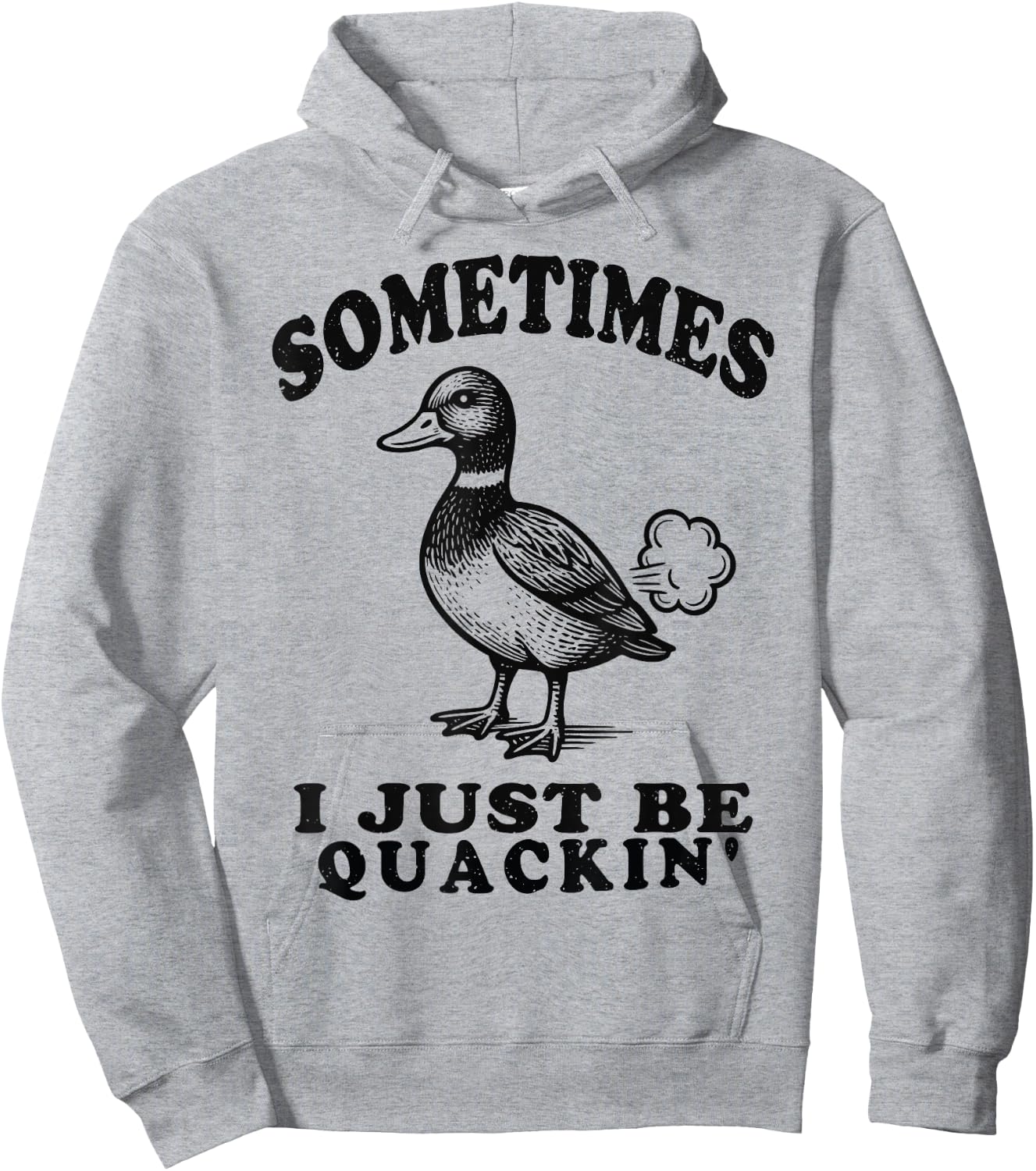 Sometimes I Just Be Quackin Funny Duck Humor Retro Vintage Hoodie - Hoodie | Ash