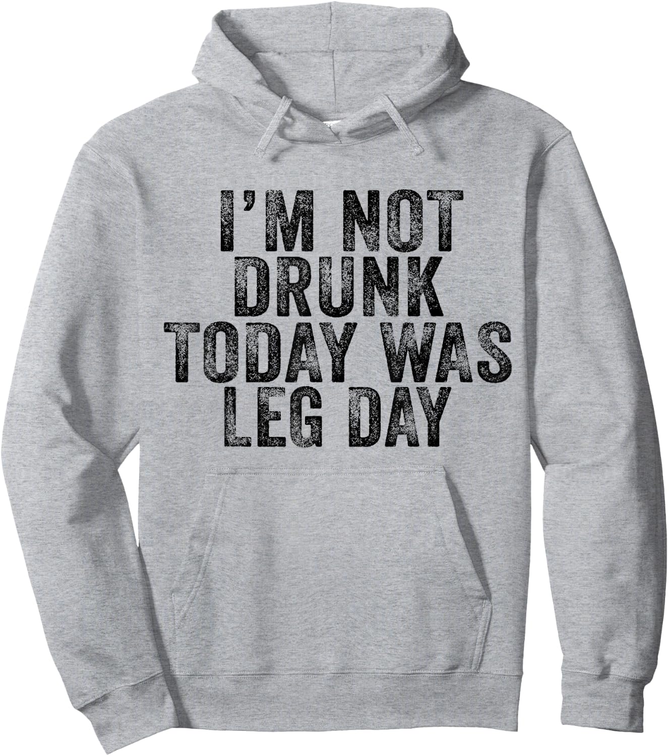 I'm Not Drunk Today Was Leg Day Gym Workout Vintage Retro Hoodie - Hoodie | Ash