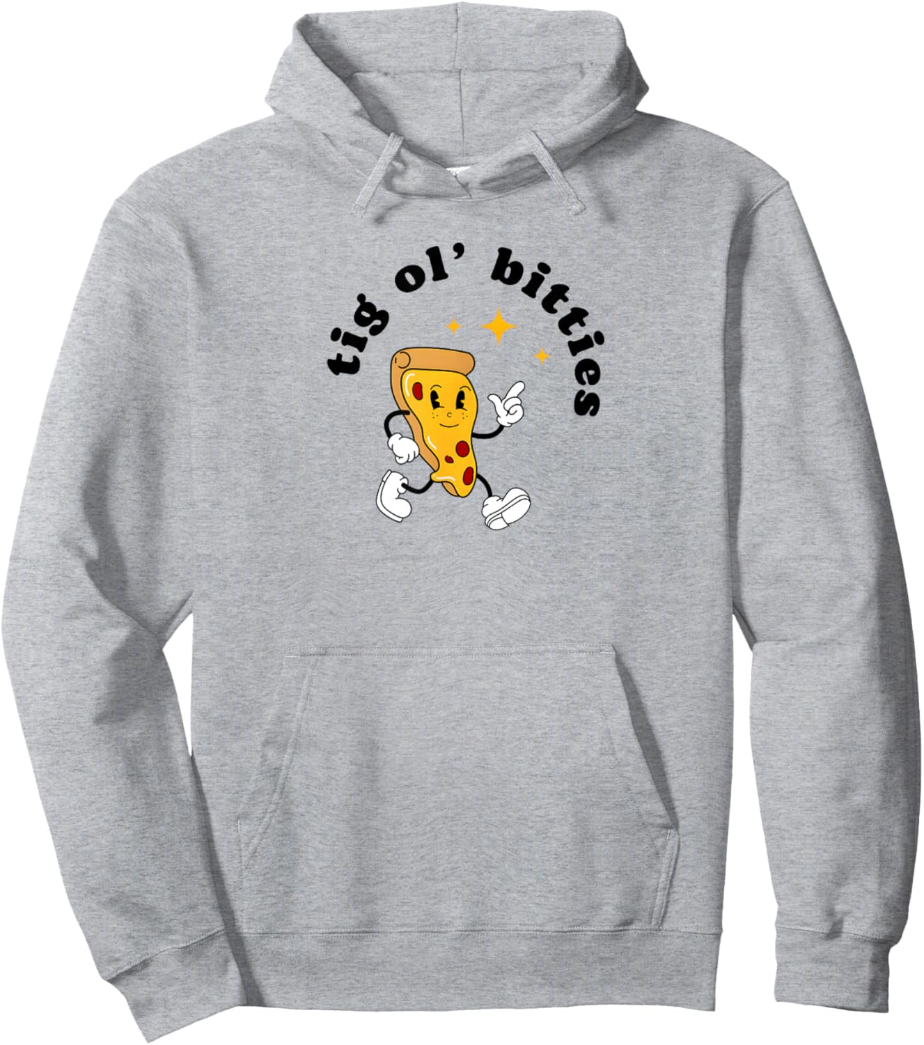 Tig ol' Bitties Pizza Dude Graphic Hoodie - Hoodie | Ash
