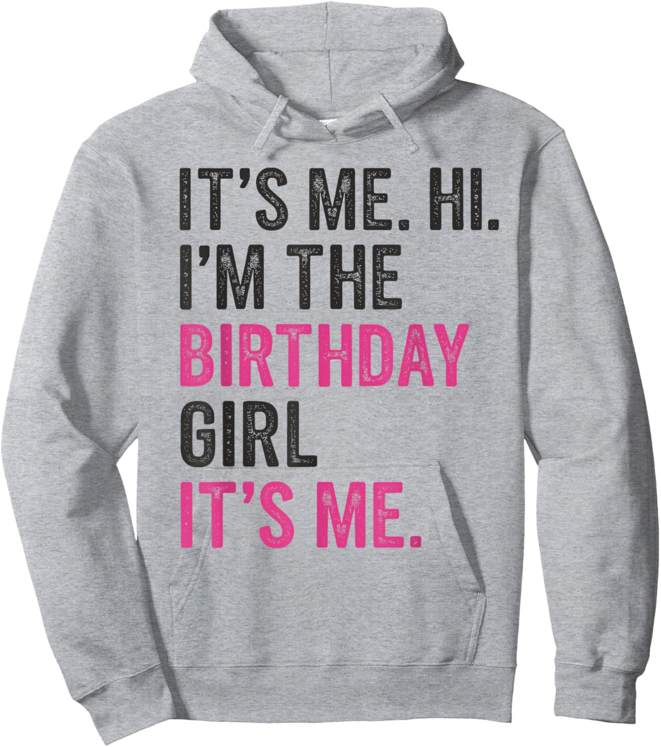 It's Me Hi I'm The Birthday Girl It's Me Kids Birthday Party Hoodie - Hoodie | Ash