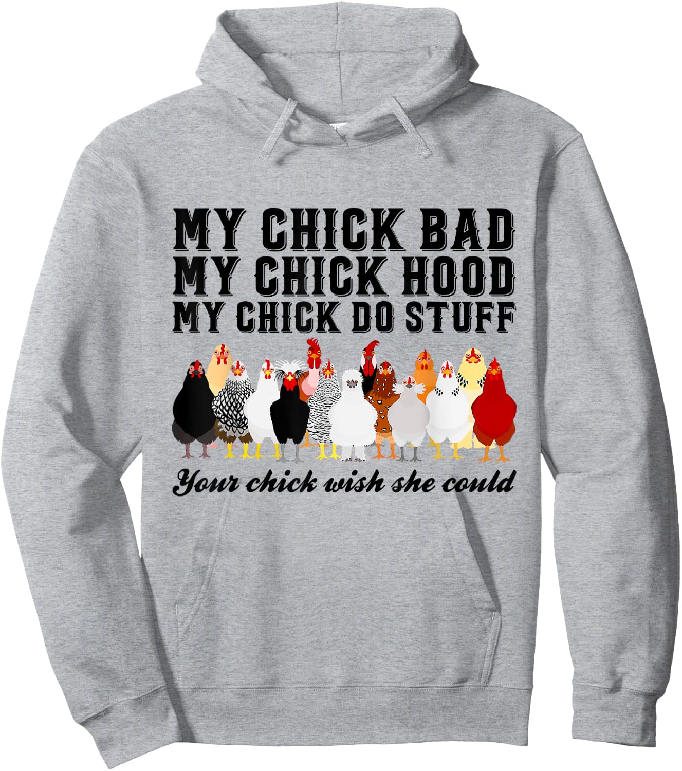 My Chick Bad My Chick Hood Chick Do Stuff Chicken Hoodie - Hoodie | Ash