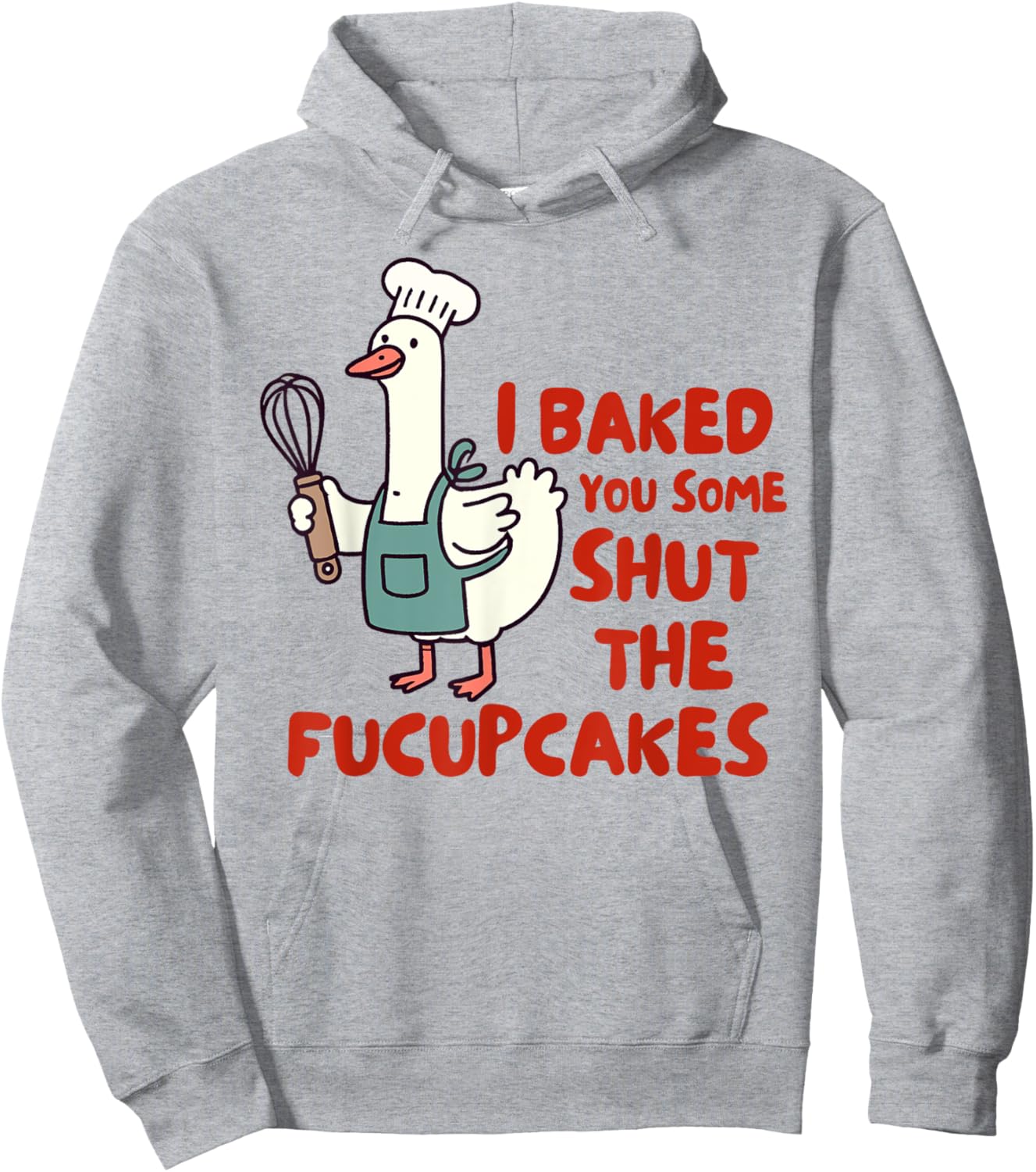 Baking Lover Baker I Baked You Some Shut The Fucupcakes Hoodie - Hoodie | Ash