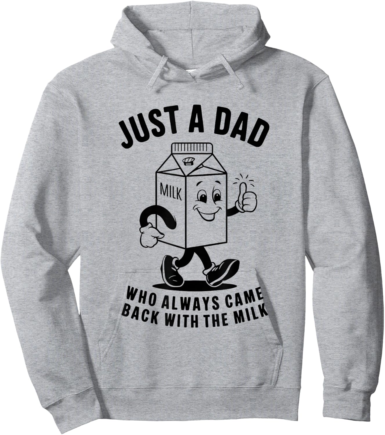 Just a Dad Who Always Came Back with the Milk Fathers Day Hoodie - Hoodie | Ash