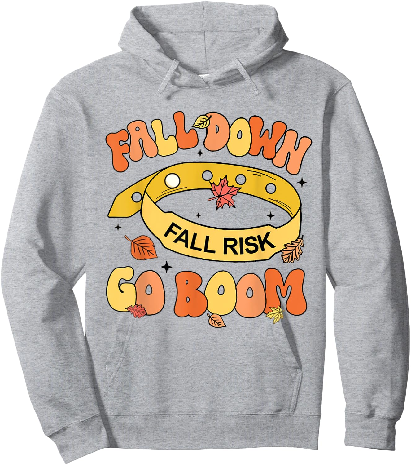 Fall Down Go Boom Fall Risk Bracelet Thanksgiving Nurse Hoodie - Hoodie | Ash