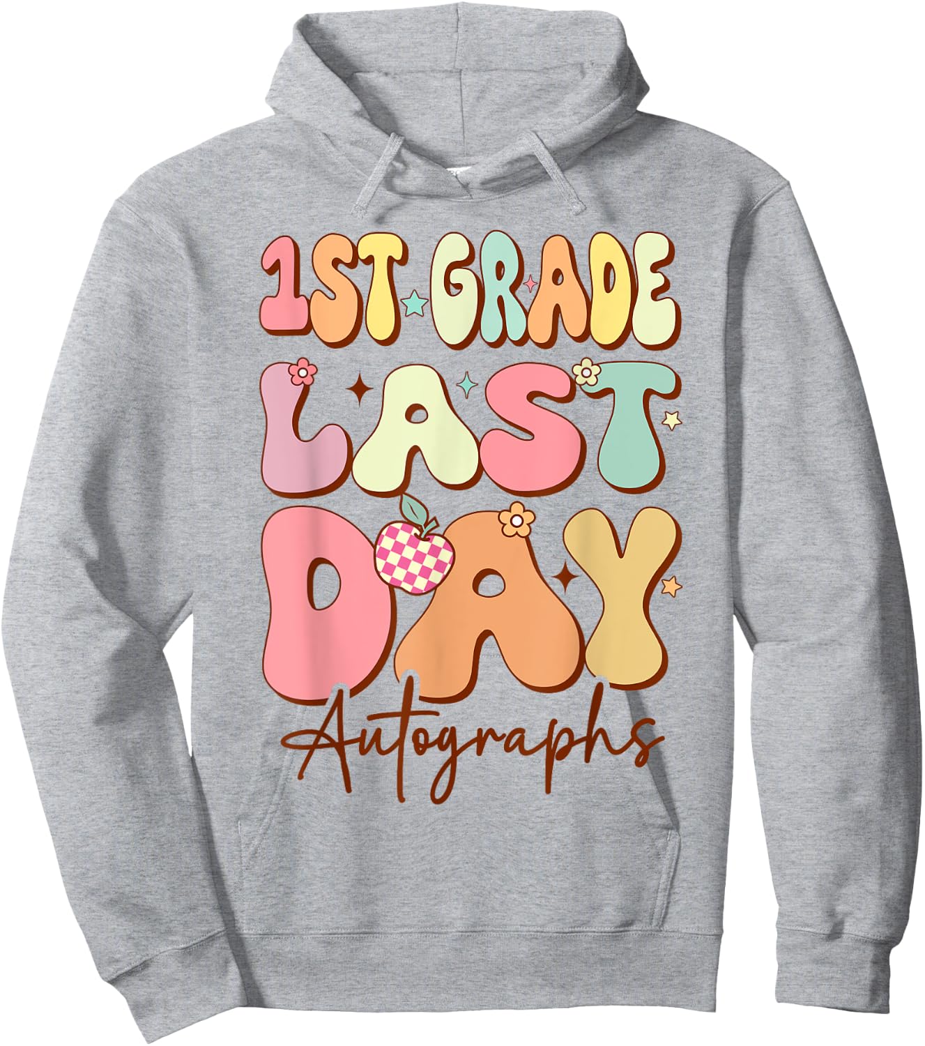 Last Day Autograph 1st Grade Graduation Boys Girls 2024 Hoodie - Hoodie | Ash