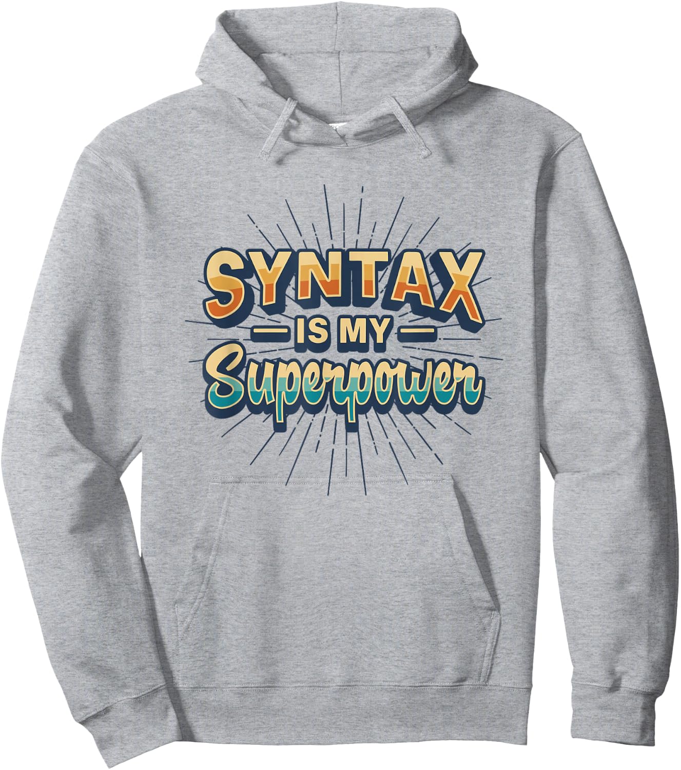 Syntax Is My Superpower Linguistic Grammar Nerd Hoodie - Hoodie | Ash