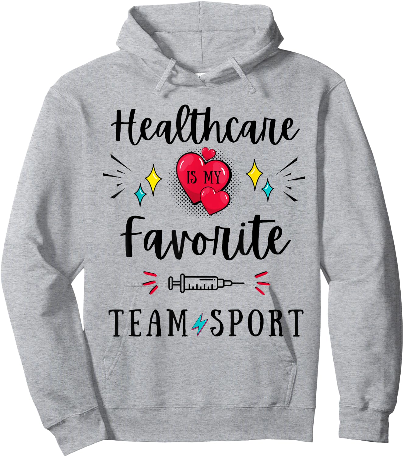 Healthcare Is My Favorite Team Sport Hospital Week Workers Hoodie - Hoodie | Ash