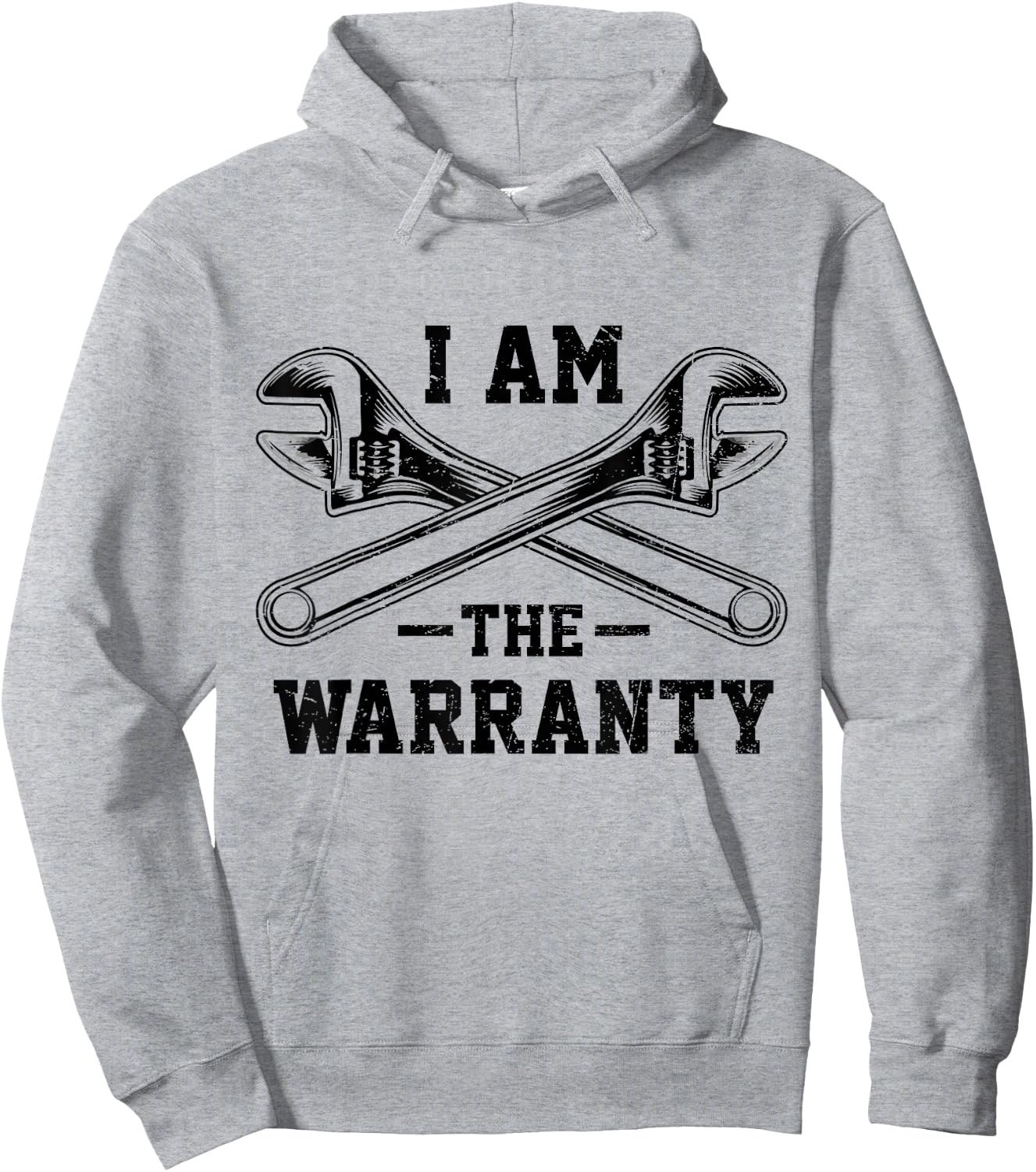 I Am The Warranty Crossed Wrench Proud Auto Car Mechanic Hoodie - Hoodie | Ash