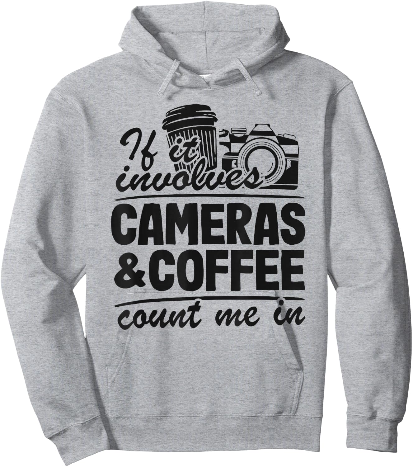 If It Involves Cameras & Coffee Count Me In Photography Hoodie - Hoodie | Ash