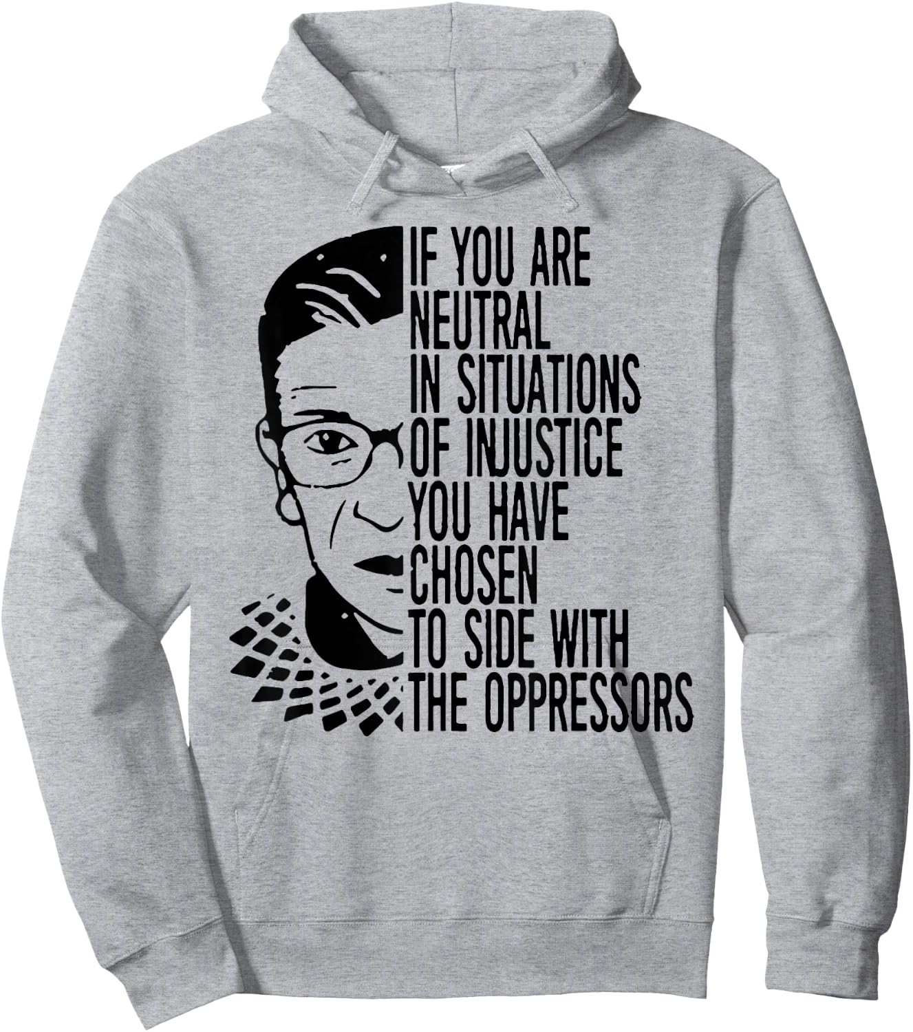 RBG If You Are Neutral In Situations Of Injustice Hoodie - Hoodie | Ash