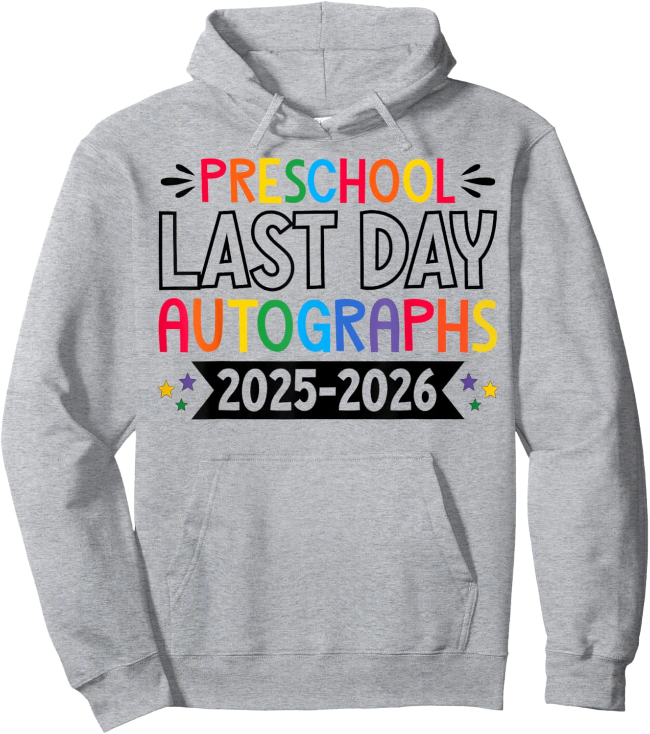 Last Day of School Autographs 2025-2026 Preschool Graduation Hoodie - Hoodie | Ash