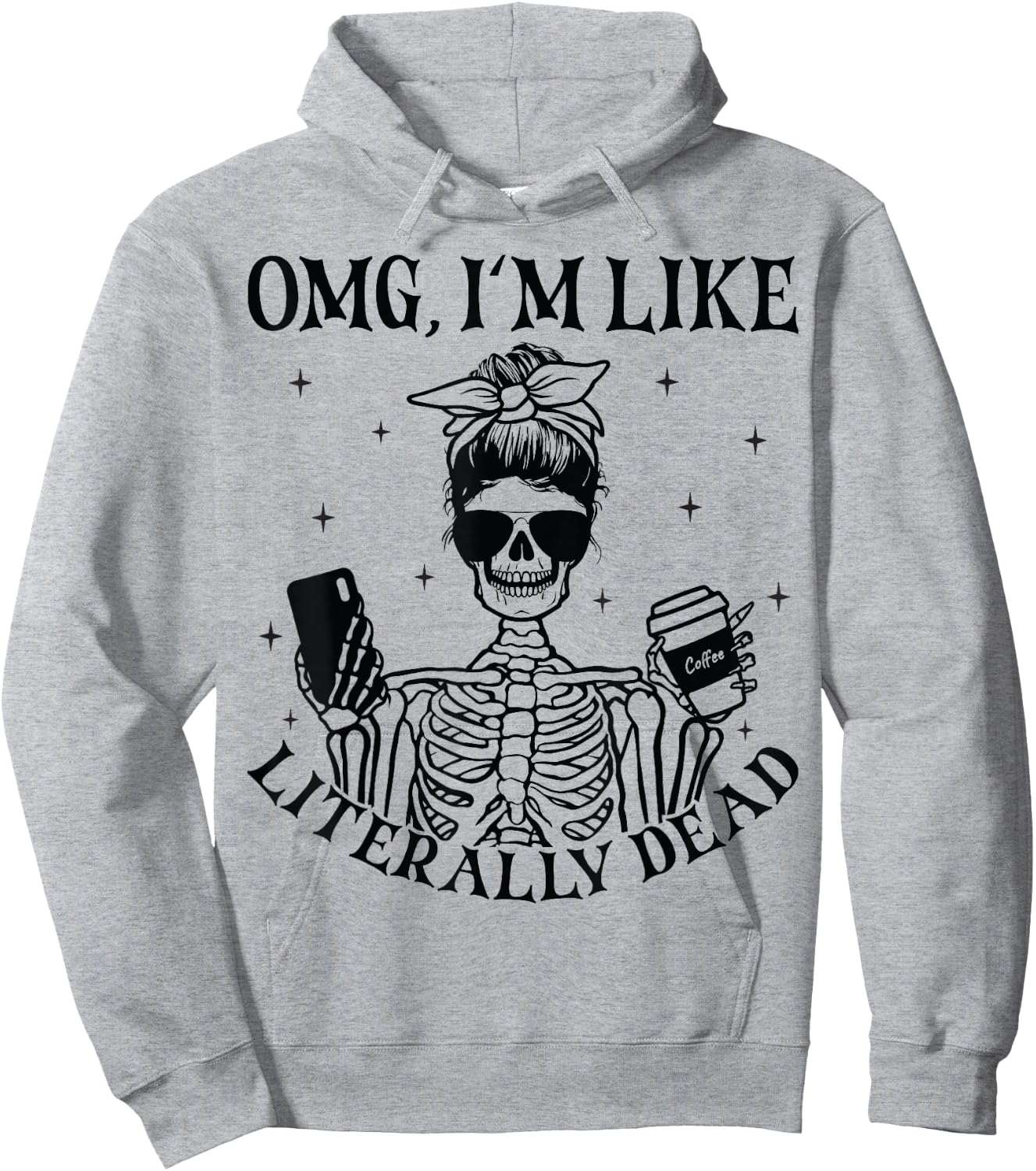OMG I'm Like Literally Dead Funny Skeleton Halloween Hoodie - Hoodie | Ash