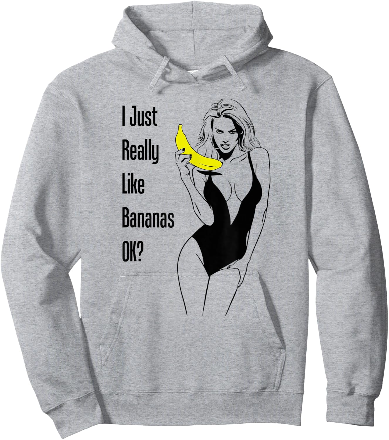I Just Really Like Bananas Ok Cleavage Boobs Sexy Woman Gag Hoodie - Hoodie | Ash