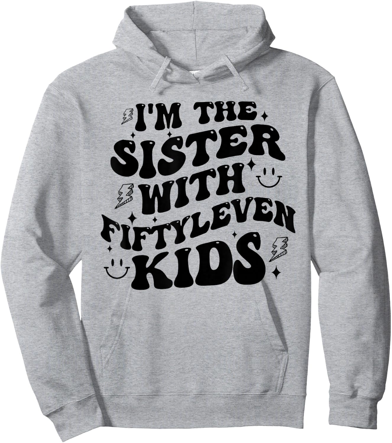 I'm The Sister With Fiftyleven Kids Mom Life Big Family Hoodie - Hoodie | Ash