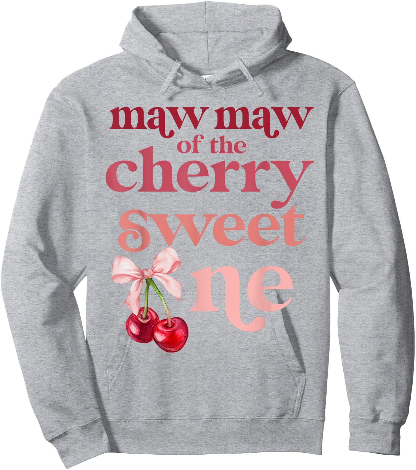 Maw Maw of the Cherry Sweet One Coquette First Birthday 1st Hoodie - Hoodie | Ash