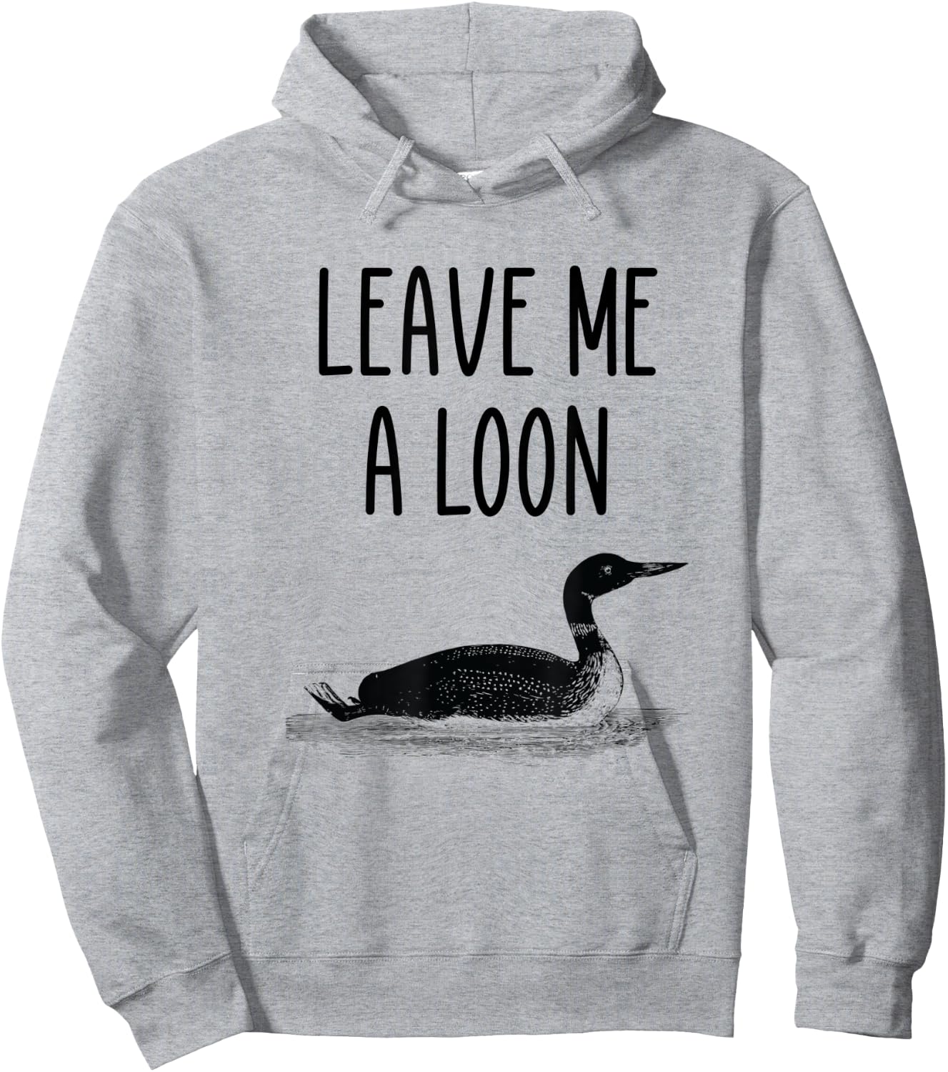 Leave me a loon Hoodie - Hoodie | Ash
