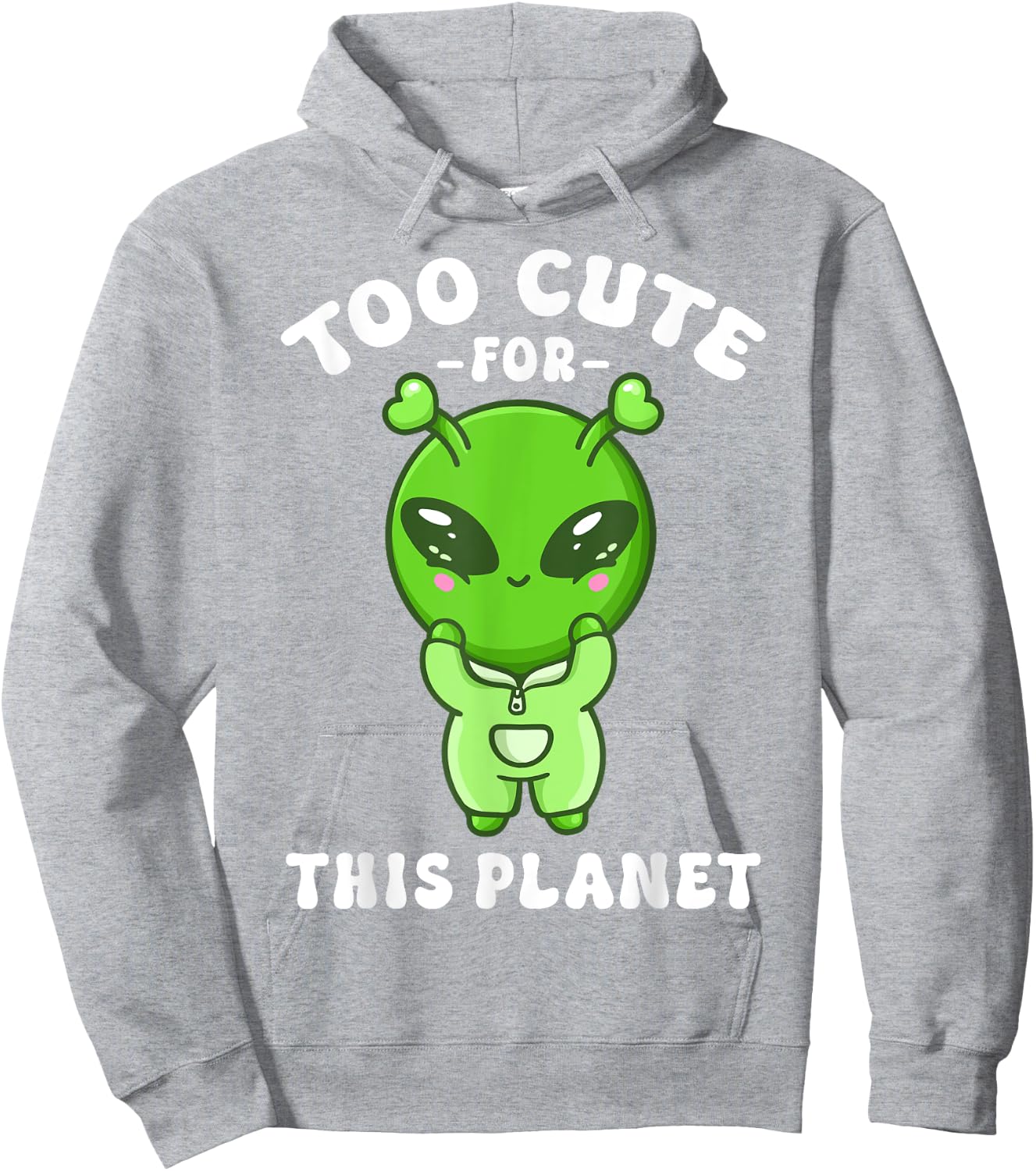Alien Kawaii Alien Too Cute for This Planet Hoodie - Hoodie | Ash