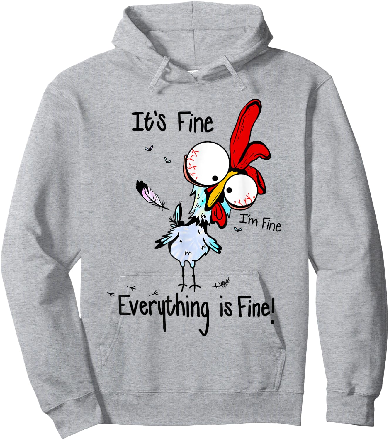 It's Fine I'm Fine Everything Is Fine Funny Chicken Graphic Hoodie - Hoodie | Ash