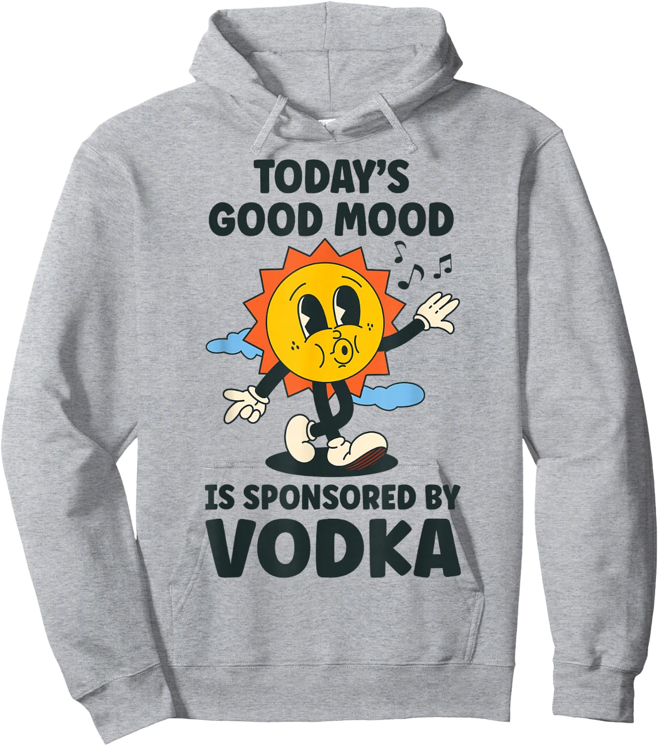 Today's Good Mood Is Sponsored By Vodka Retro Funny Hoodie - Hoodie | Ash