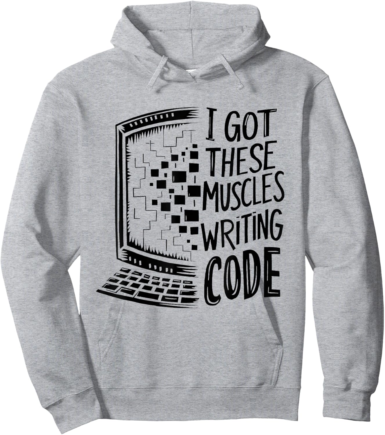 I Got These Muscles Writing Code Programmer Developer Funny Hoodie - Hoodie | Ash