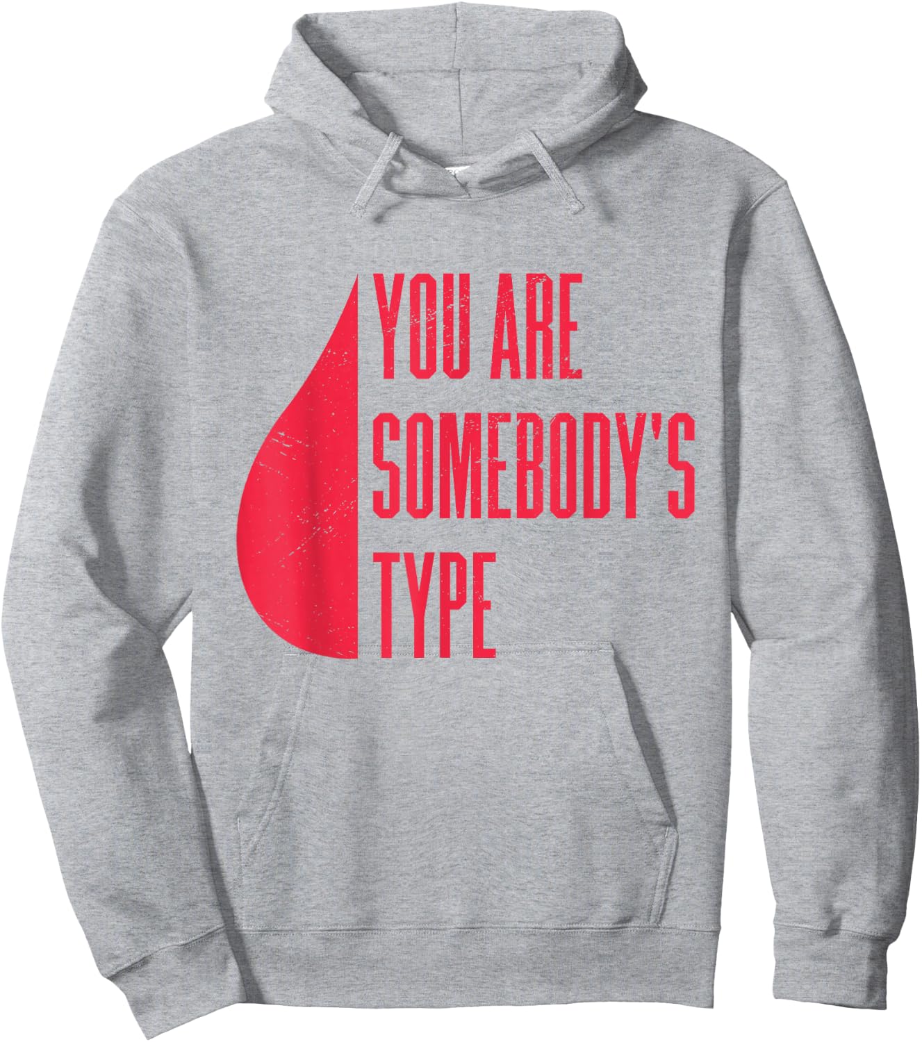Blood Donor You Are Somebody's Type Hoodie - Hoodie | Ash
