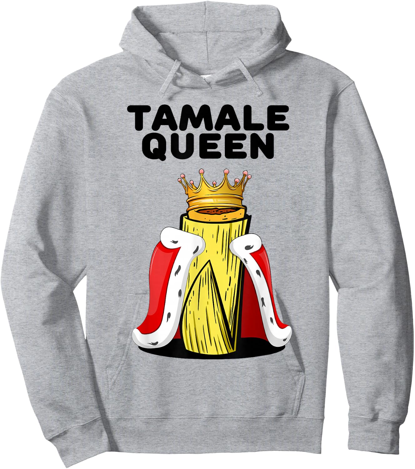 Fun Tamale Queen Latino Street Cuisine Mexican Food Hoodie - Hoodie | Ash