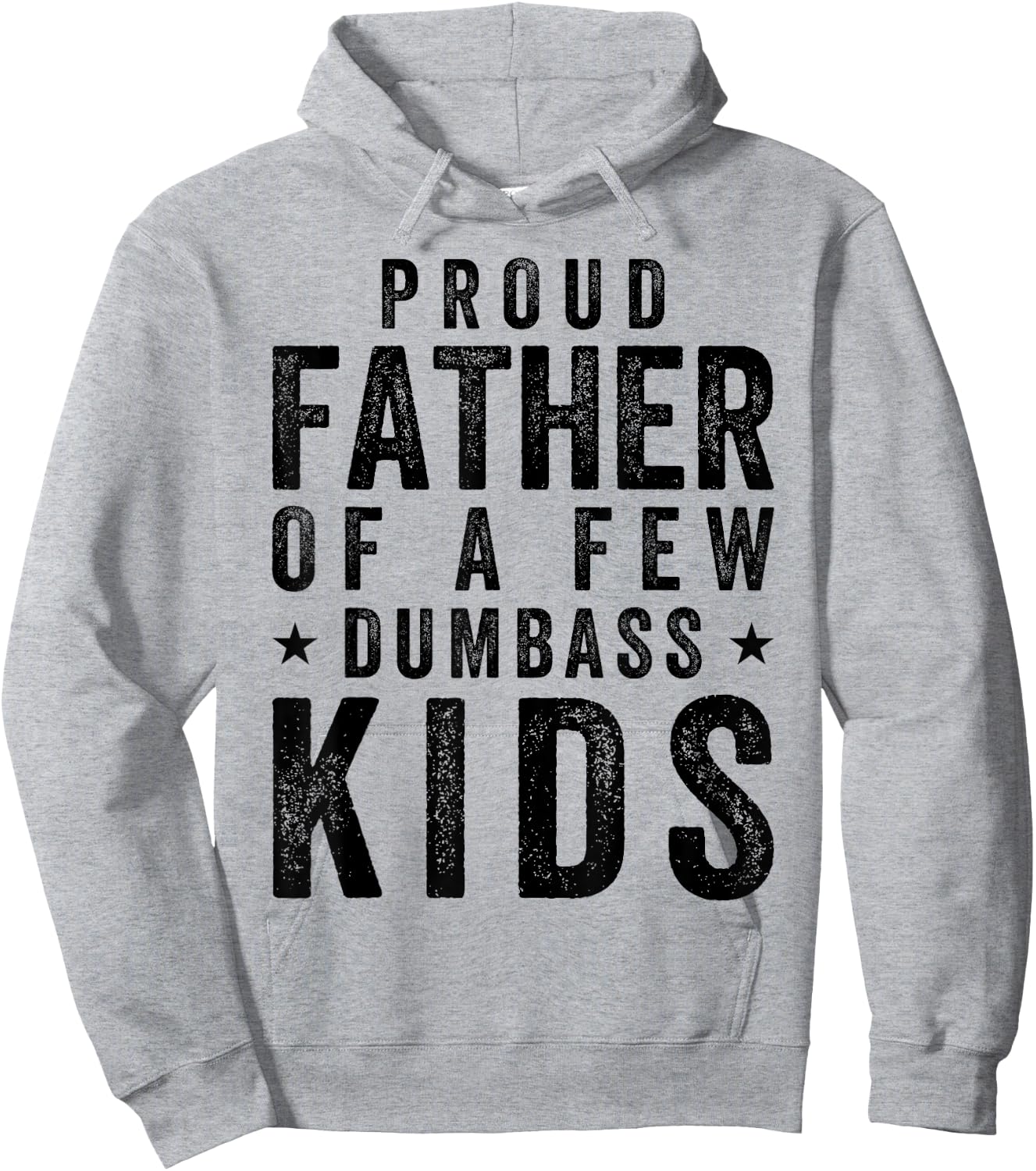 Proud Father Of A Few Dumb-ass Kids Fathers Day 4th Of July Hoodie - Hoodie | Ash