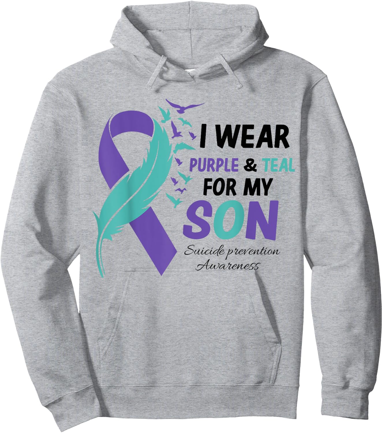 I Wear Teal Purple For My Son Suicide Prevention Awareness Hoodie - Hoodie | Ash
