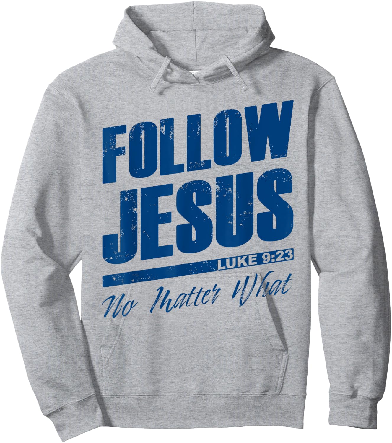 Luke 9:23 Follow Jesus No Matter What – Christian Gospel Hoodie - Hoodie | Ash