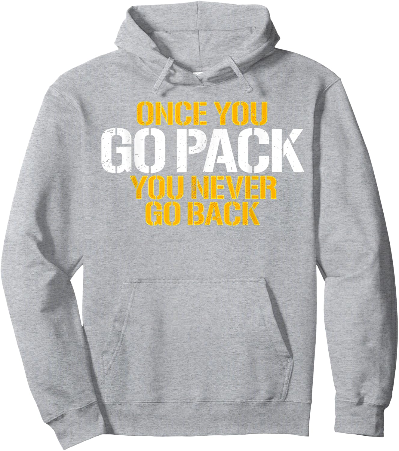Once You Go Pack You Never Go Back Hoodie - Hoodie | Ash