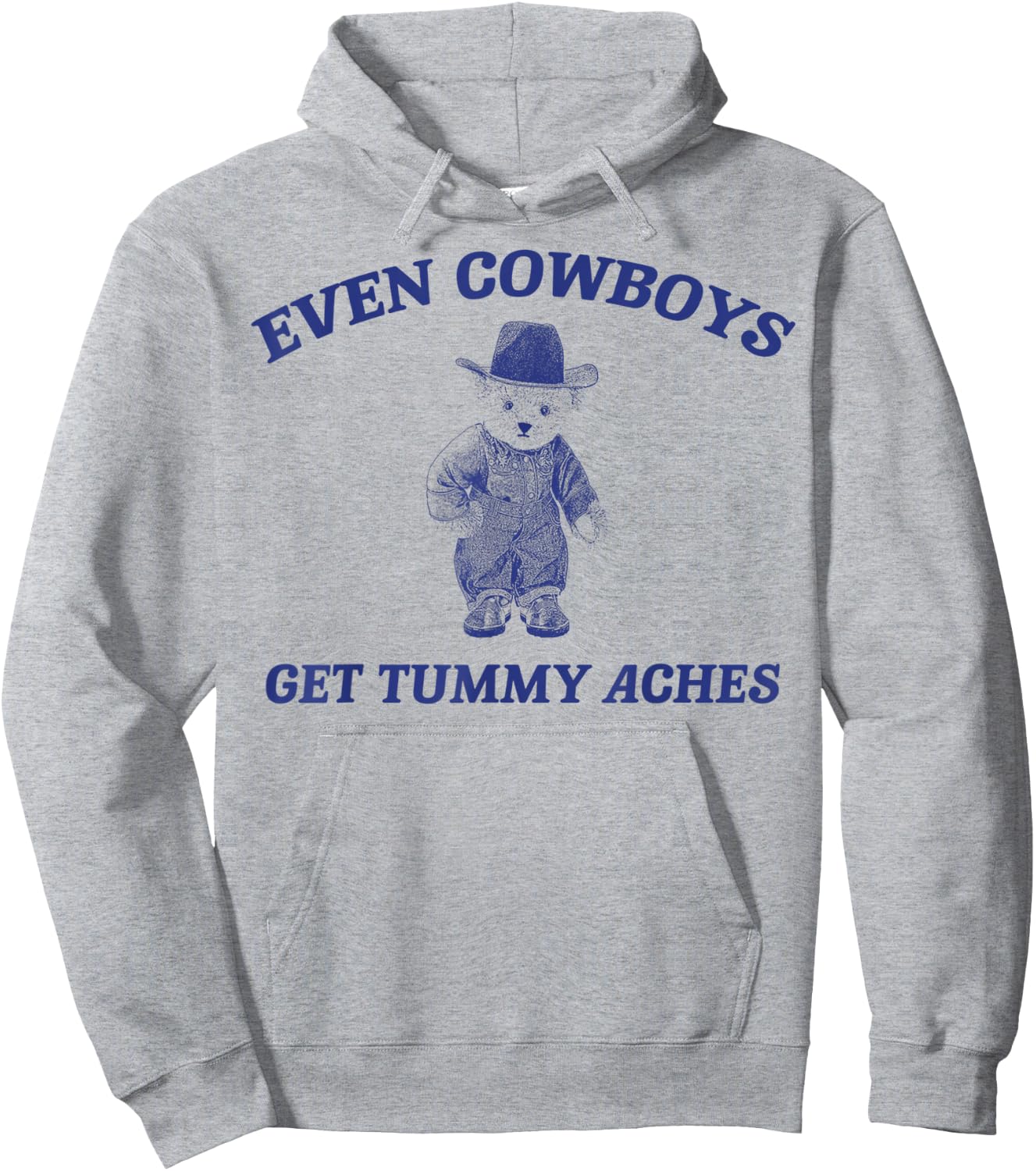 Funny Even Cowboys Get Tummy Aches Hoodie - Hoodie | Ash