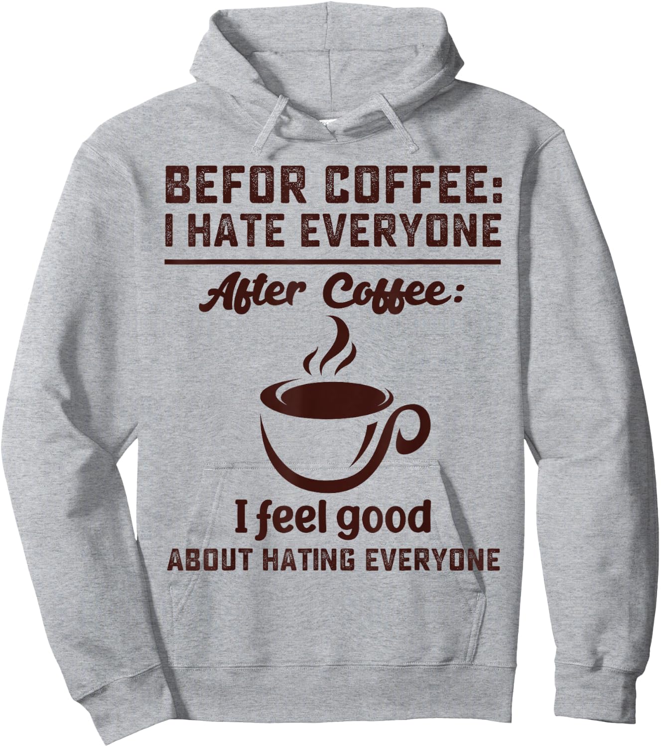 Before coffee i hate everyone after coffee i feel good Hoodie - Hoodie | Ash