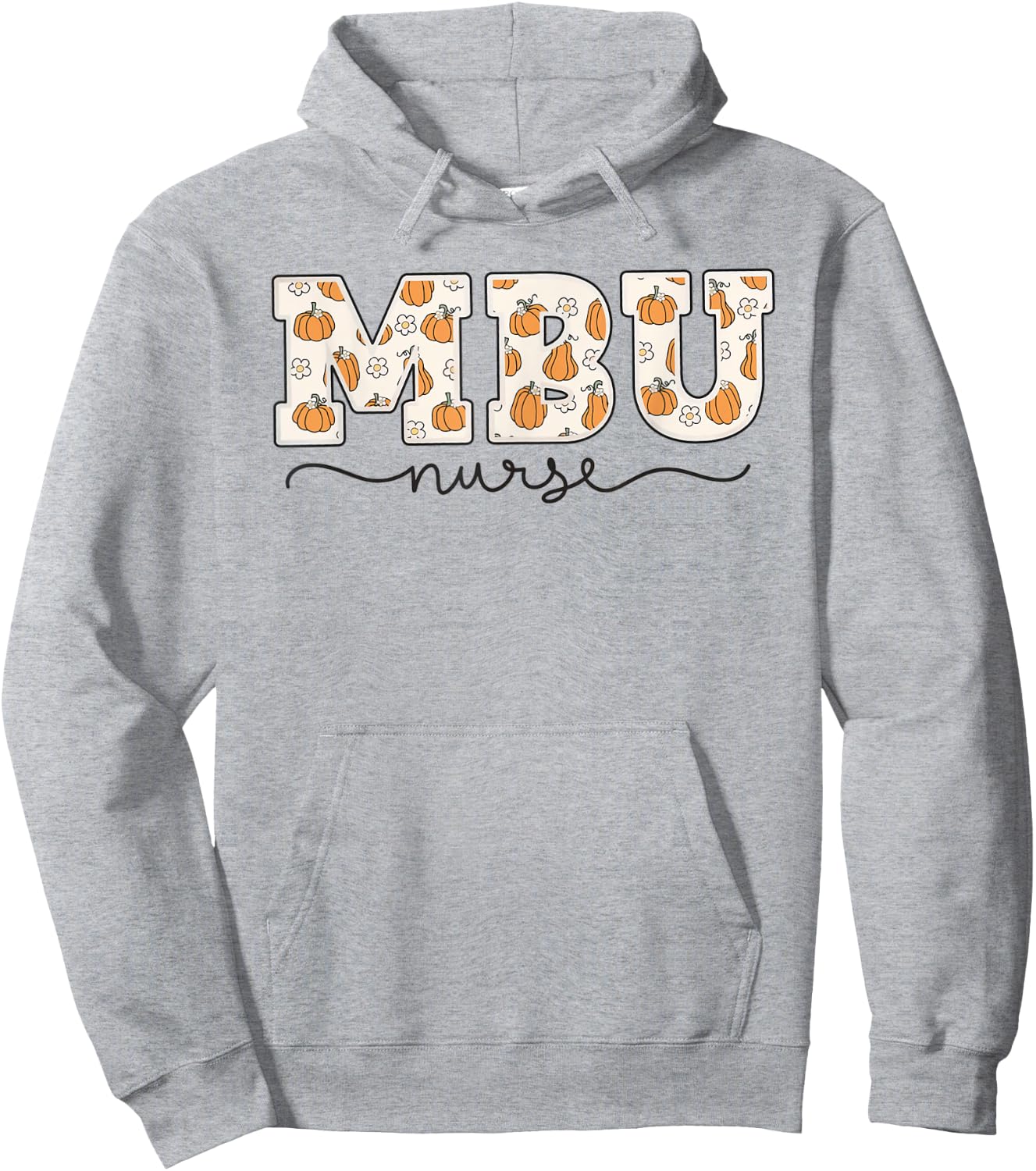 MBU Nurse Pumpkin Fall Mother Baby Unit Nurse Thanksgiving Hoodie - Hoodie | Ash
