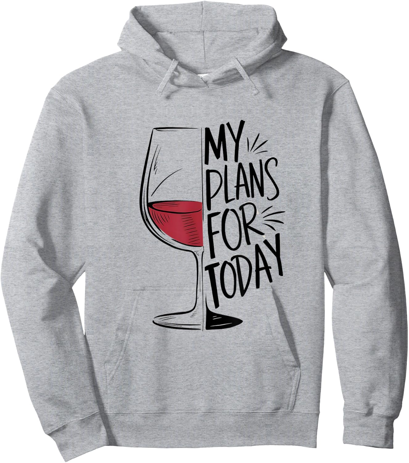 My Plans For Today Funny Wine Lover Hoodie - Hoodie | Ash