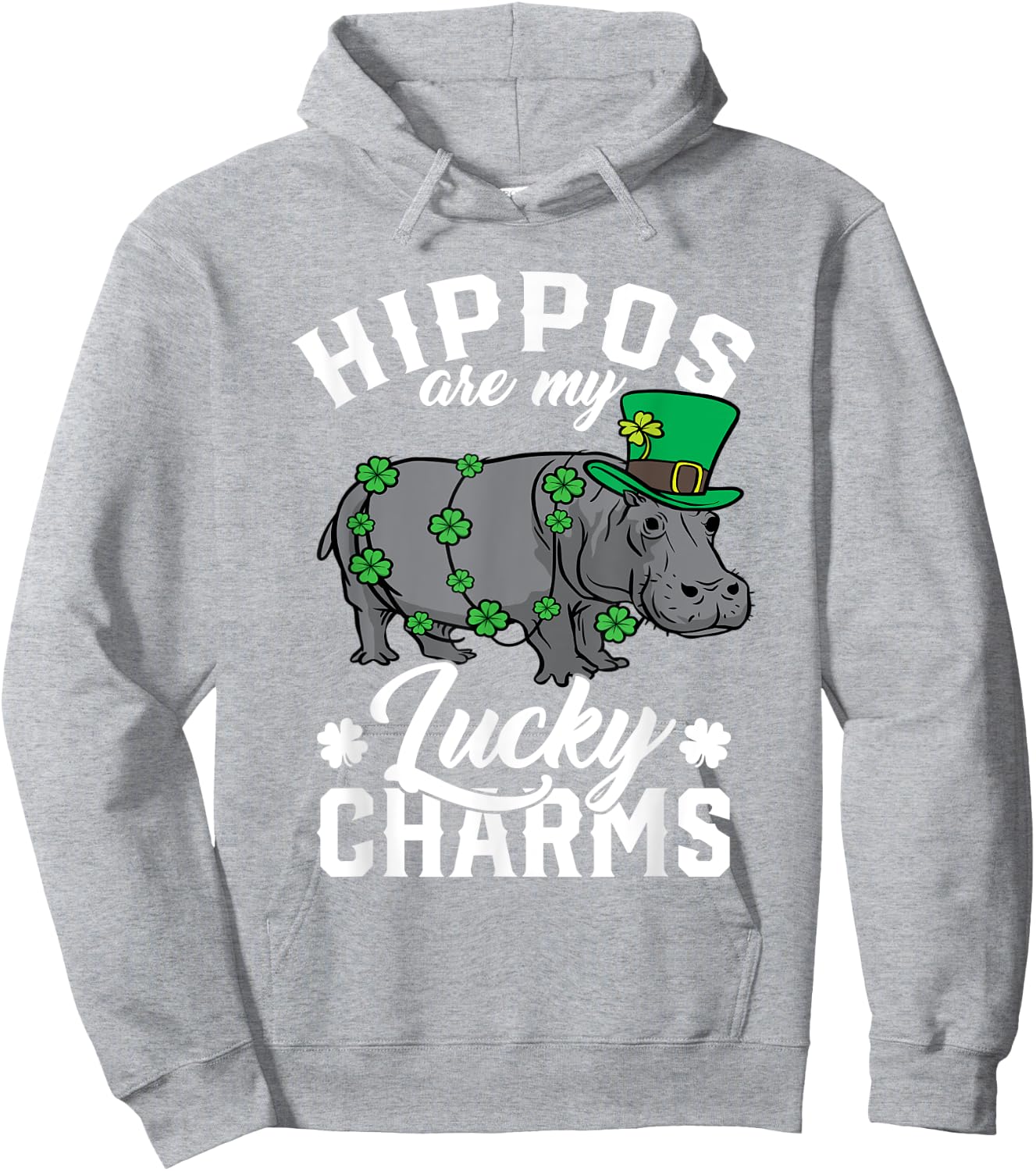 Hippos Are My Lucky Charms St Patricks Day Hippopotamus Hoodie - Hoodie | Ash