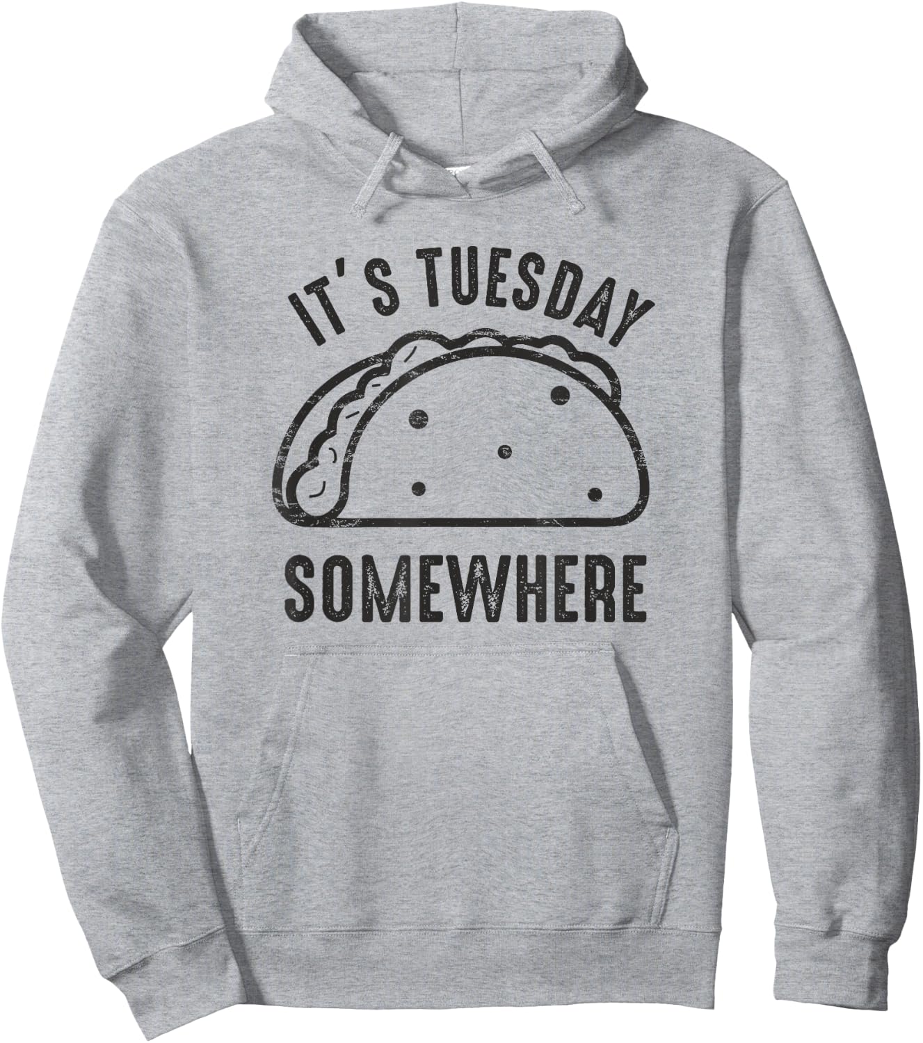 Its Taco Tuesday Somewhere Mexican Fajitas Lover Funny Hoodie - Hoodie | Ash