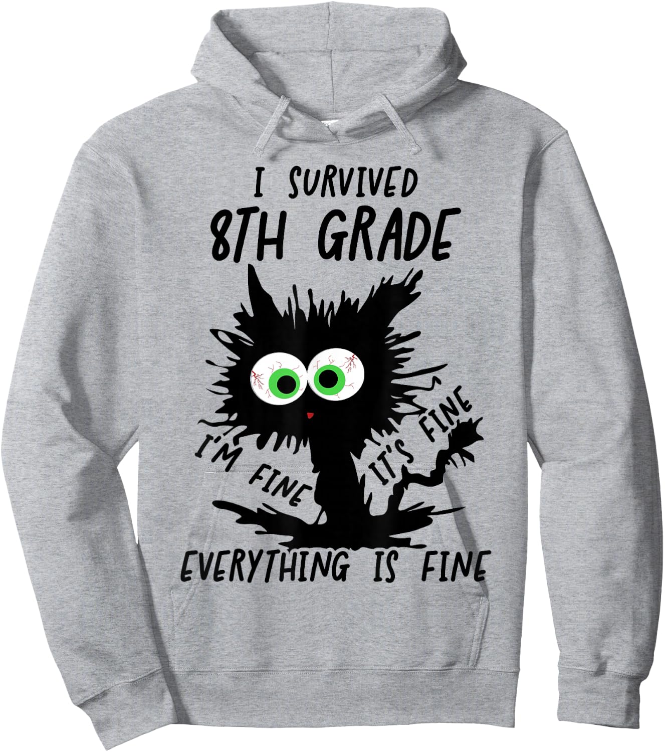 I Survived 8th Grade I'm fine Cat 2026 Eighth Grade Grad Hoodie - Hoodie | Ash