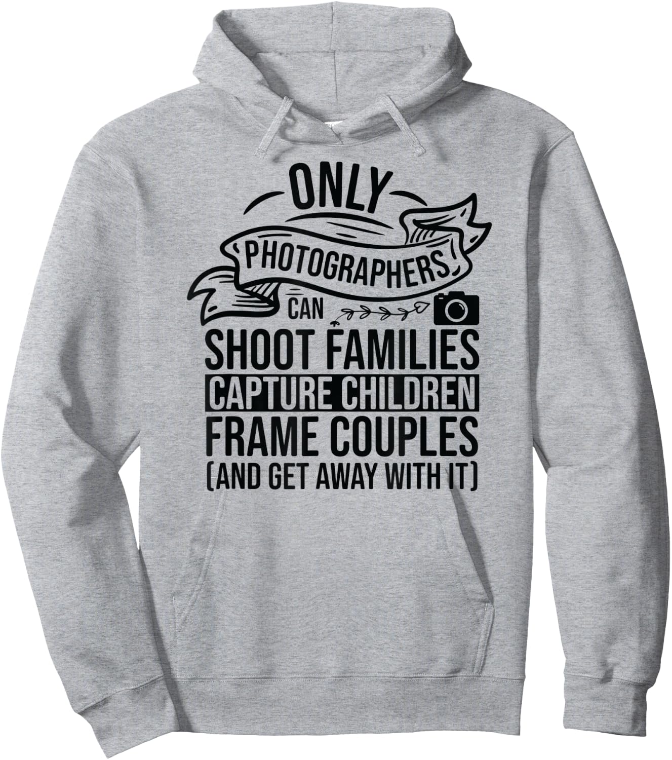 Camera Photography Lover Funny Photographer Sayings Quote Hoodie - Hoodie | Ash