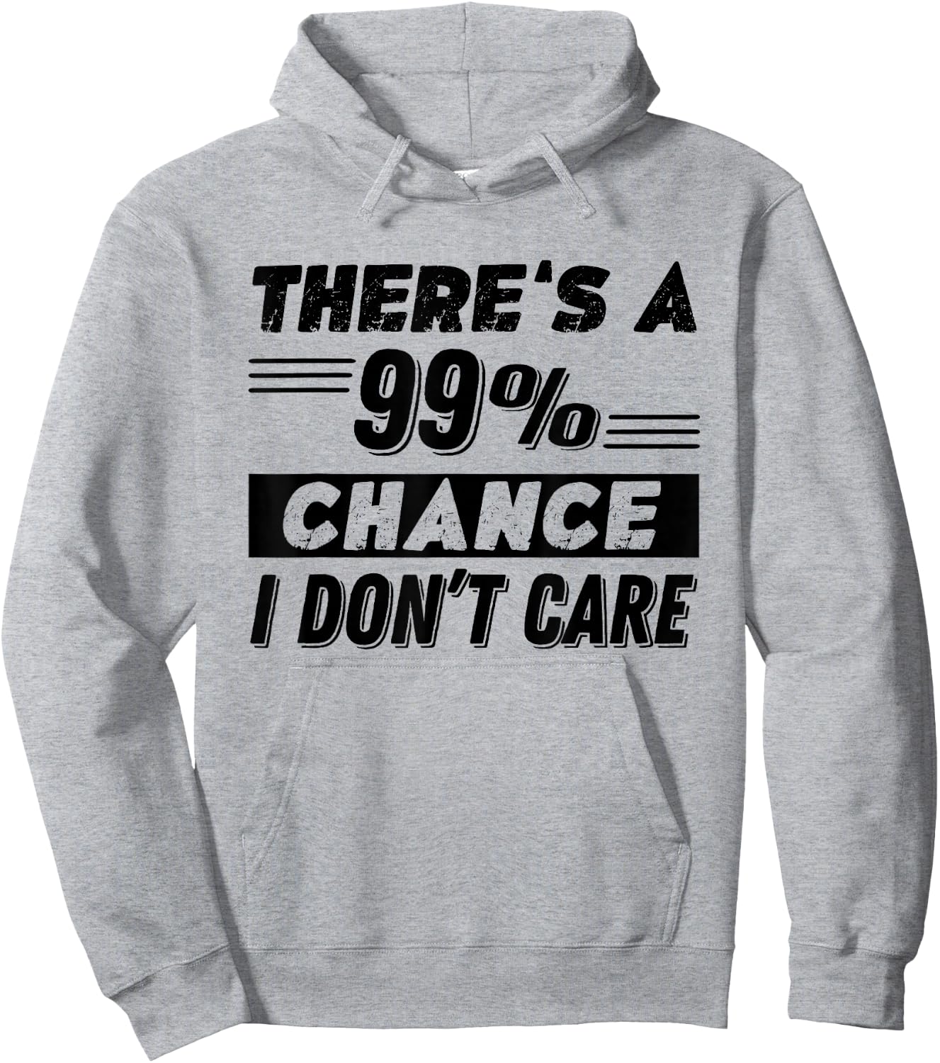 Funny There's A 99% Chance I Dont Care Hoodie - Hoodie | Ash