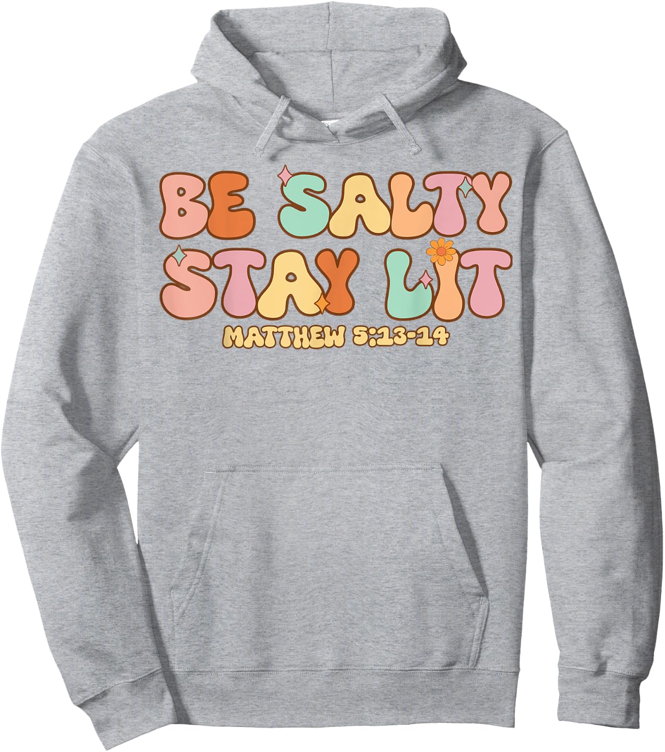 Women Christian-Shirt Be Salty Stay Lit Matthew Groovy Jesus Hoodie - Hoodie | Ash