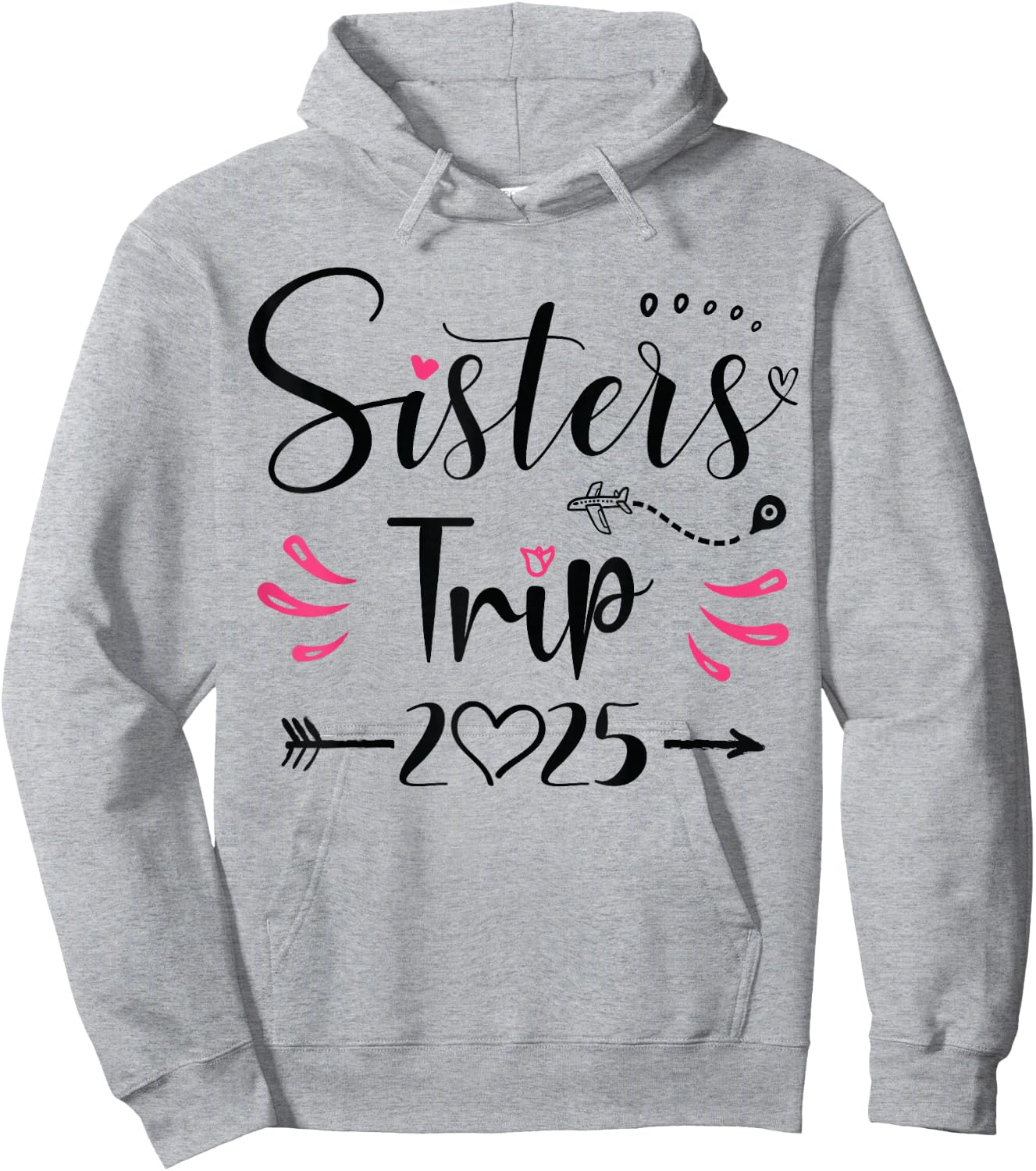 Sisters Trip 2025 Shirt Girls Road Trip 2025 Vacation Lovers Hoodie - Hoodie | Ash