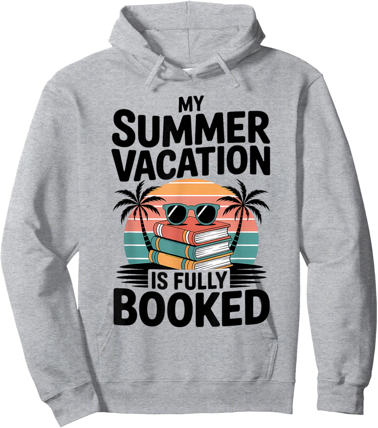 My Summer Vacation Is Fully Booked Vintage Book Lovers Hoodie - Hoodie | Ash