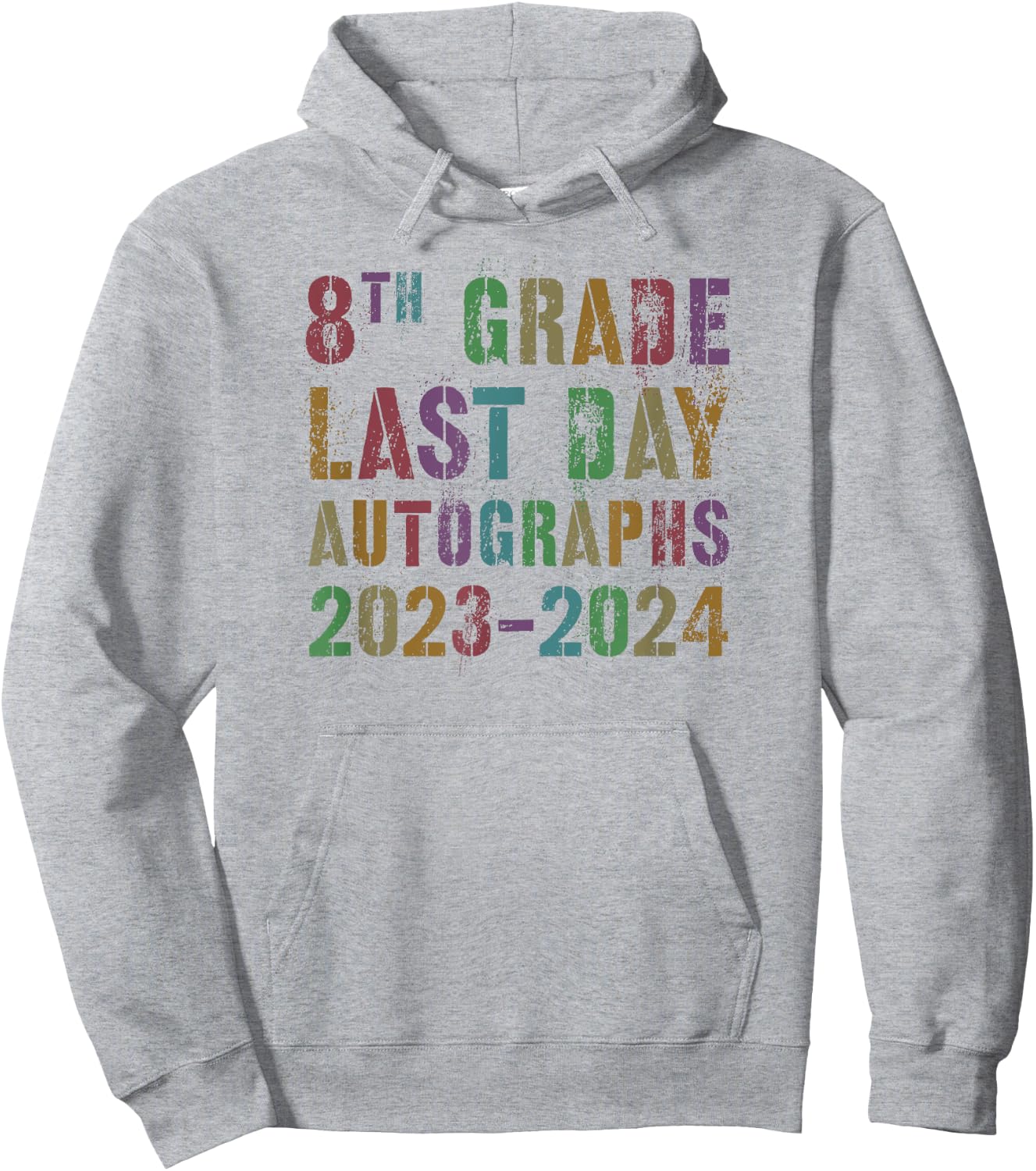 DIY EIGHTH GRADE AUTOGRAPHS 2024 Last Day Signature Hoodie - Hoodie | Ash