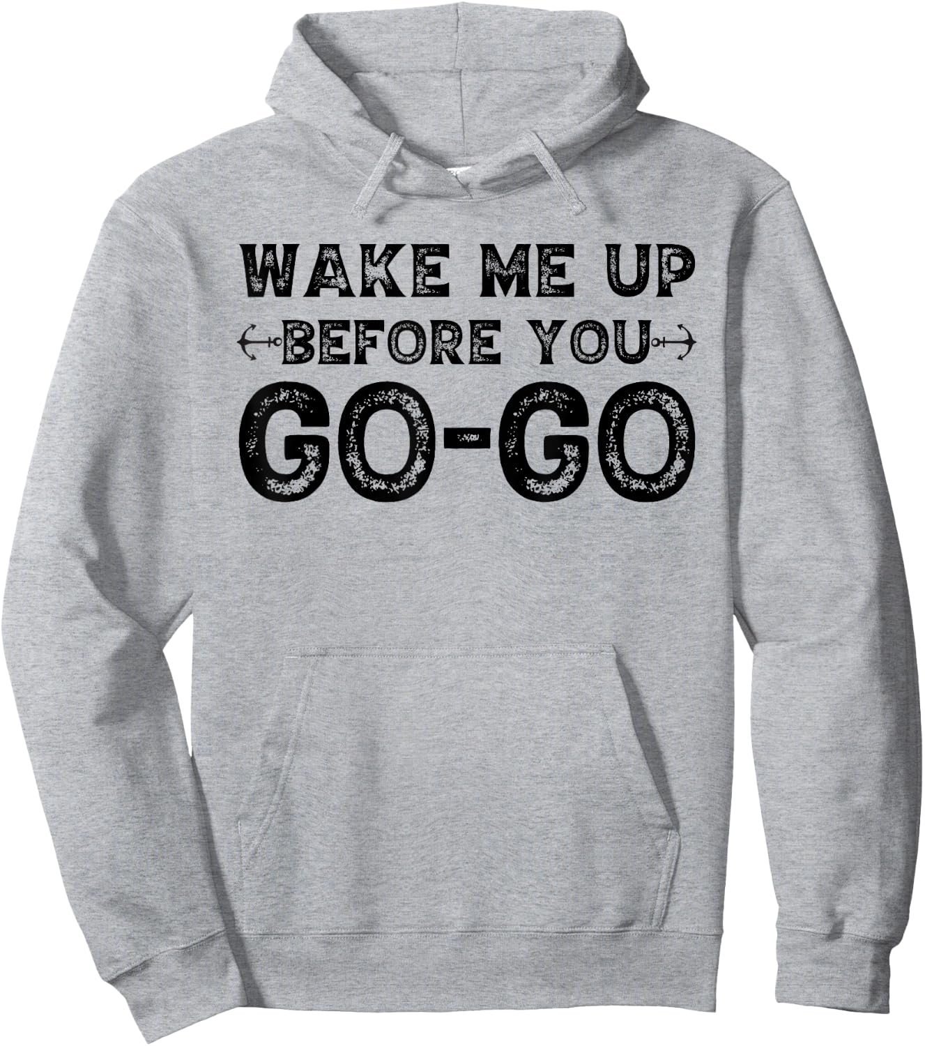 Wake Me Up Before You Go Go Hoodie - Hoodie | Ash