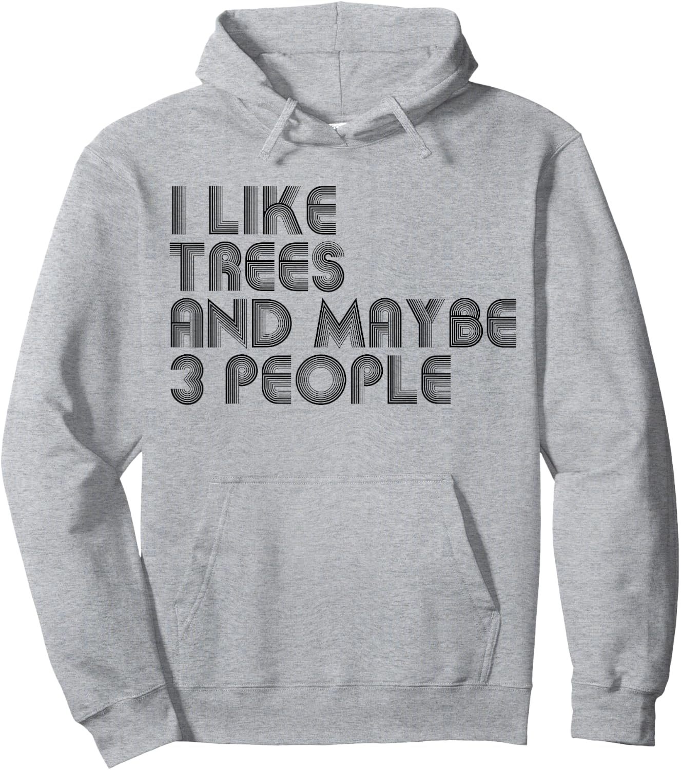 I Like Trees And Maybe 3 People Funny Trees Lover Hoodie - Hoodie | Ash