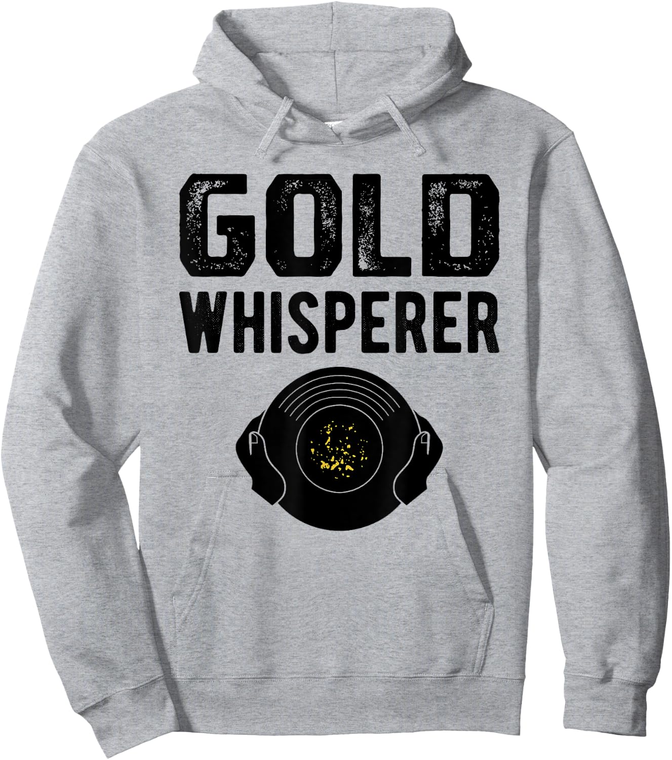Gold Prospecting Panning Shirt Gold Whisperer Prospector Hoodie - Hoodie | Ash